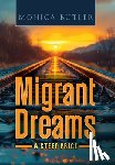 Butler, Monica - Migrant Dreams: A Steep Price
