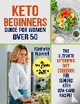 Narrell, Kathrin - Keto Beginners Guide For Women Over 50