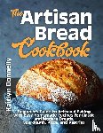 Donnelly, Kaitlyn - The Artisan Bread Cookbook