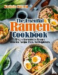 Narrell, Kathrin - The Essential Ramen Cookbook