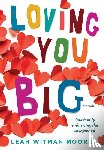 Moore, Leah - Loving You Big