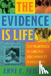 Pfister, Anne E. - The Evidence Is Life: Deaf Pilgrimages to Language and Community in Mexico City