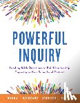 Micheaux, Donna J. - Powerful Inquiry: Leading with Questions to Build Leadership Capacity in Your School and District (Create a Culture That Builds Leadership Capacity.)