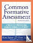 Bailey, Kim - Common Formative Assessment: A Toolkit for Professional Learning Communities at Work(r) Second Edition(harness the Power of Common Formative Assessmen