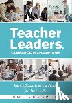 Miller, Jeanetta Jones - Teacher Leaders, Classroom Champions: How to Influence, Support, and Renew School Communities (Teacher-Specific Perspectives and Leadership Strategies
