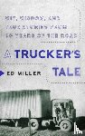 Miller, Ed - A Trucker's Tale