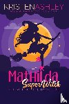 Ashley, Kristen - Mathilda, SuperWitch, Rise of the Dark Lord