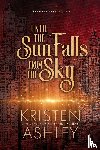 Ashley, Kristen - Until the Sun Falls from the Sky