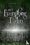 Ashley, Kristen - With Everything I Am
