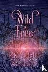 Ashley, Kristen - Wild and Free