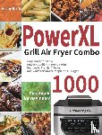 Blark, Anchy - PowerXL Grill Air Fryer Combo Cookbook for Beginners