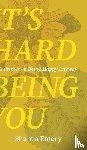 Emery, Sharon - It's Hard Being You