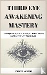 O' Russell, Kate - Third Eye Awakening Mastery