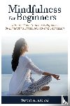 Rowland, Sarah - Mindfulness for Beginners