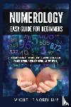 Northrup, Michelle - Numerology Easy Guide for Beginners