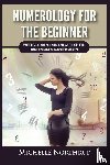 Northrup, Michelle - Numerology For The Beginner