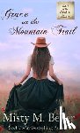 Beller, Misty M - Grace on the Mountain Trail
