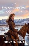 Beller, Misty M. - A Sweetwater River Romance