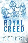 Leigh, T. K. - Royal Creed