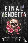 Leigh, T. K. - Final Vendetta