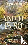Hines, Andrea L. - And It Is So