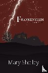 Shelley, Mary - Frankenstein The Original 1818 Text (A Reader's Library Classic Hardcover)