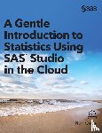 Cody, Ron - A Gentle Introduction to Statistics Using SAS Studio in the Cloud