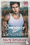Lennox, Lucy - Burning for Alexander