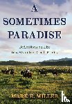 Miller, Mark E. - Miller, M: Sometimes Paradise