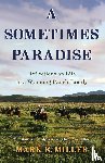 Miller, Mark E. - A Sometimes Paradise