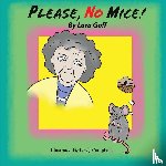 Goff, Lora - Please, No Mice!