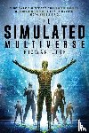 Virk, Rizwan - The Simulated Multiverse