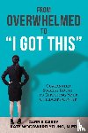 Casey, Carrie - From Overwhelmed to I Got This