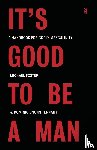Foster, Michael, Tennant, Dominic Bnonn - It's Good to Be a Man