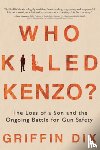 Dix, Griffin - Who Killed Kenzo?