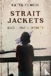 Cengel, Katya - Straitjackets and Lunch Money