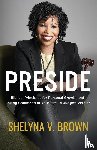 Brown, Shelyna V. - Preside