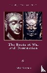 Metzner, Ralph - The Roots of War and Domination