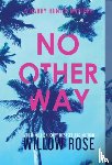 Rose, Willow - No Other Way