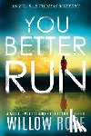 Rose, Willow - You Better Run