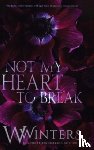 Winters, W - Not My Heart to Break