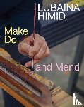  - Lubaina Himid: Make Do and Mend