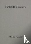 Jonas, Jacob - Cemented Beauty