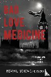 Schewe, Kevin L - Bad Love Medicine