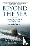 Roncska Dba, Robert Navy Bob - Beyond the Sea: Leading with Love from the Nuclear Navy to the White House and Healthcare