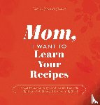 Mason, Jeffrey, Hear Your Story - Mom, I Want to Learn Your Recipes