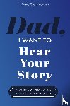 Mason, Jeffrey, Hear Your Story - Dad, I Want to Hear Your Story