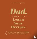 Mason, Jeffrey, Hear Your Story - Dad, I Want to Learn Your Recipes