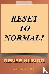 Kumor, Renee - Reset To Normal?