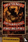 Schmitz, Peter - Adventures in Theater History: Philadelphia